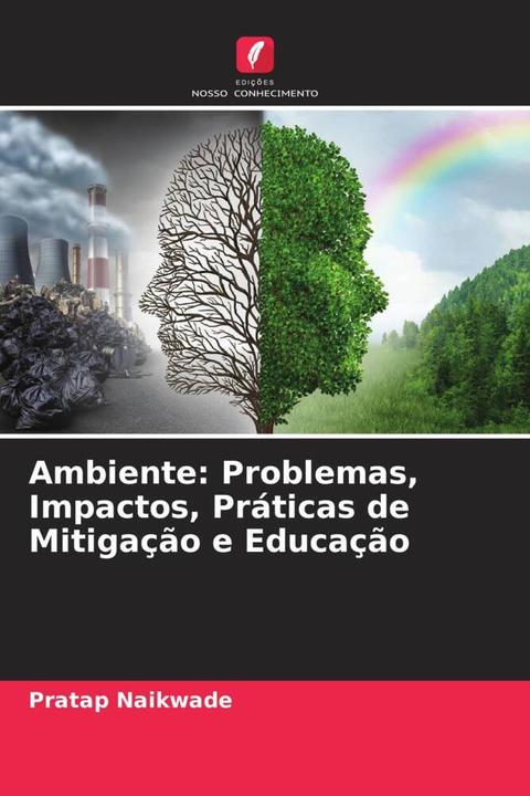 Immagine prodotto Ambiente: Problemas, Impactos, Práticas de Mitigação e Educação (Pratap Naikwade, 2022)