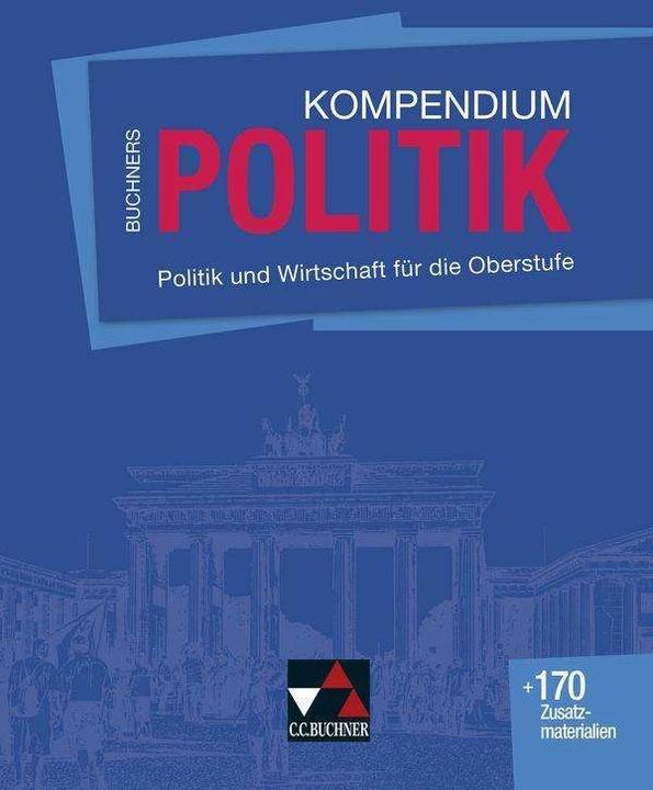 Produktbild Buchners Kompendium Politik - neu (Deutsch, Becker, Martin Grosseua, Helmut/Benzmann, Stephan/Hüttmann, 2018)