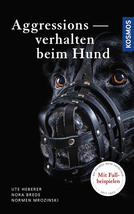 Produktbild Kosmos Aggressionsverhalten beim Hund (Deutsch, Normen Mrozinski, 2017)