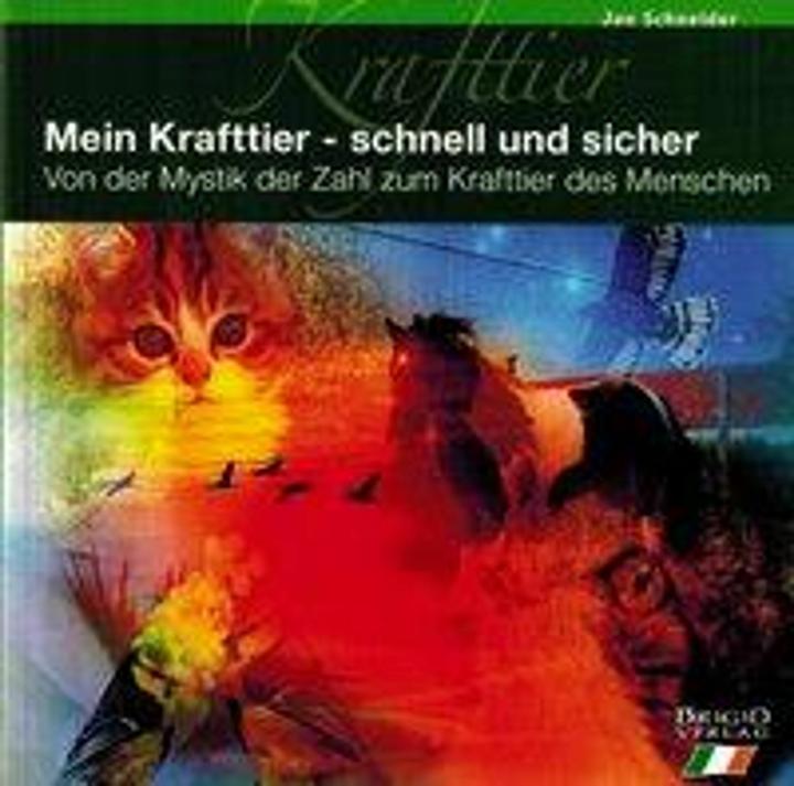 Produktbild Mein Krafttier - schnell und sicher (Deutsch, Jan Schneider, 2016)
