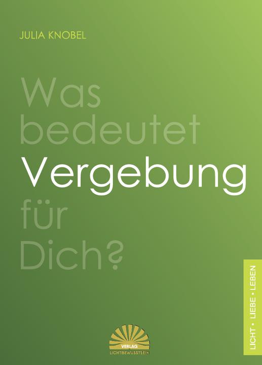 Produktbild Was bedeutet Vergebung für Dich? (Deutsch, Julia Knobel, 2021)