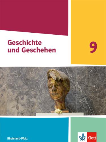 Geschichte und Geschehen 9. Ausgabe Rheinland-Pfalz (Deutsch, Ernst Klett Verlag, 2021)