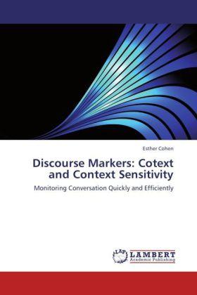 Produktbild Discourse Markers: Cotext and Context Sensitivity (Deutsch, Esther Cohen, 2012)