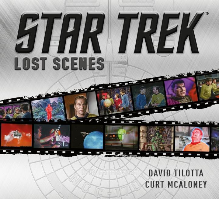 Produktbild Star Trek: Lost Scenes (Englisch, David Tilotta, Curt McAloney, 2018)