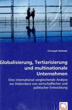 Actual product image Globalisierung, Tertiarisierung und multinationale Unternehmen (Christoph Rohleder, 2008)