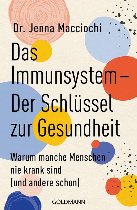 Produktbild Das Immunsystem – Der Schlüssel zur Gesundheit (Deutsch, Jenna Macciochi, 2021)