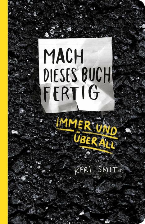 Produktbild Mach dieses Buch fertig immer und überall (Deutsch, Keri Smith, 2016)