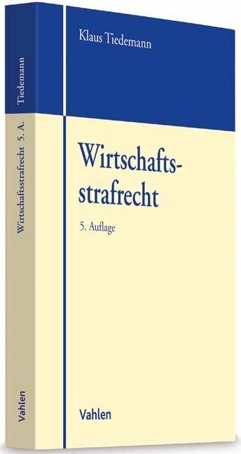 Produktbild Wirtschaftsstrafrecht (Deutsch, Klaus Tiedemann, 2017)