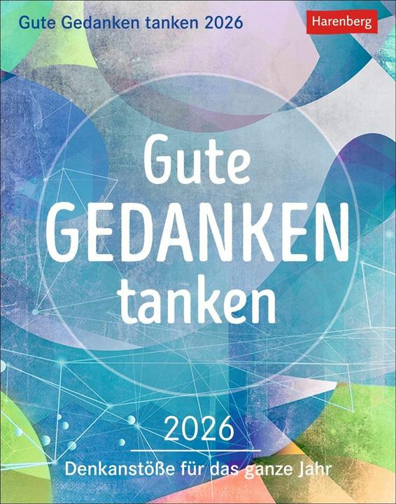 Produktbild Harenberg Gute Gedanken tanken Tagesabreisskalender 2026 - Denkanstösse für das ganze Jahr (11 x 14 cm, Deutsch)