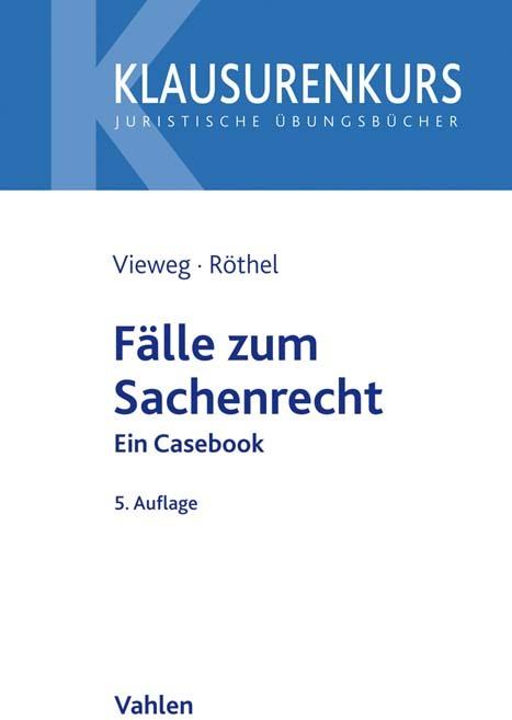 Produktbild Fälle zum Sachenrecht (Deutsch, Anne Röthel, Klaus Vieweg, 2021)