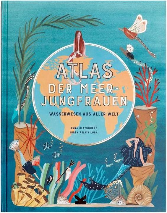 Produktbild Atlas der Meerjungfrauen (Deutsch, Anna Claybourne, 2020)