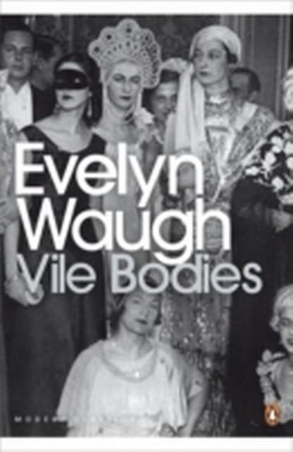 Produktbild Vile Bodies (Englisch, Waugh Evelyn, James Waugh, 2000)