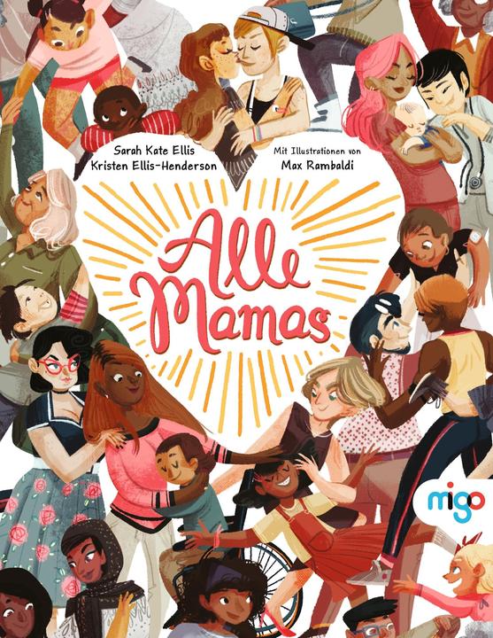 Produktbild Alle Mamas (Deutsch, Sarah Kate Ellis, Kristen Ellis-Henderson, 2023)