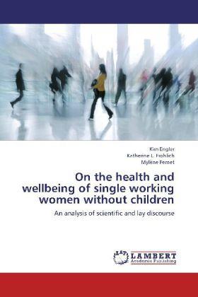 Produktbild On the health and wellbeing of single working women without children (Deutsch, Mylène Fernet, Katherine L. Frohlich, Kim Engler, 2012)