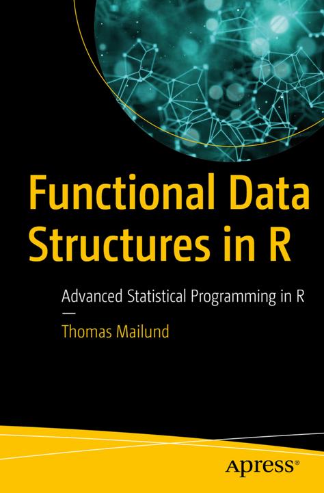 Produktbild Functional Data Structures in R (Niederländisch, Thomas Mailund, 2017)