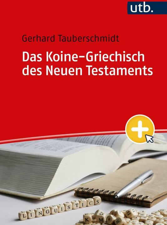 Produktbild Das Koine-Griechisch des Neuen Testaments (Deutsch, Gerhard Tauberschmidt, 2023)