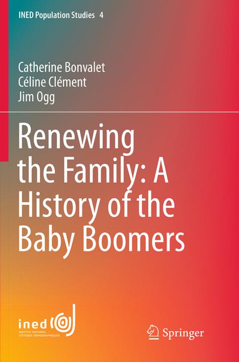 Image du produit Renewing the Family: A History of the Baby Boomers (Anglais, Catherine Bonvalet, Jim Ogg, Céline Clément, 2016)