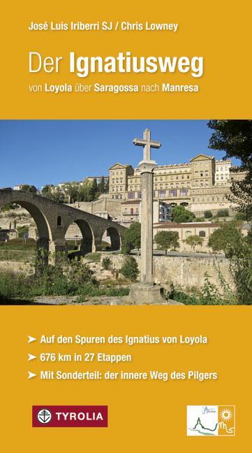 Produktbild Der Ignatiusweg (Deutsch, Chris Lowney, Jos Luis Iriberri SJ, 2016)
