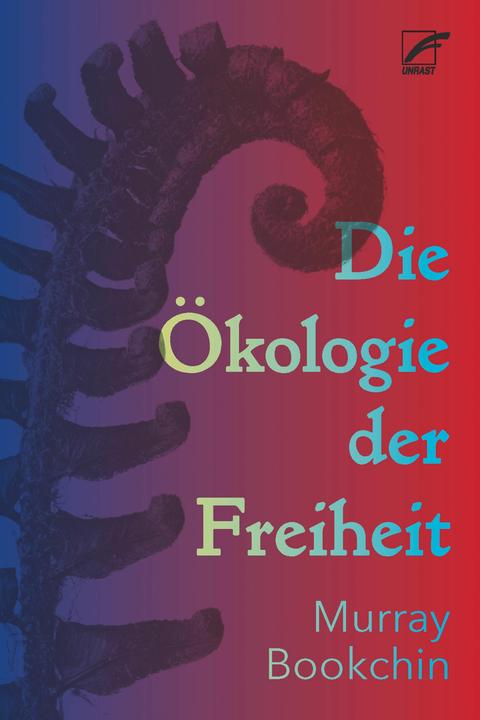 Actual product image Die Ökologie der Freiheit (Murray Bookchin, Karl-Ludwig Schibel, Maurice Schuhmann, German)