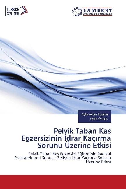 Actual product image Pelvik Taban Kas Egzersizinin drar Kaç rma Sorunu Üzerine Etkisi (German, Aylin Aydn Saylan, Ayfer Özbas, 2017)
