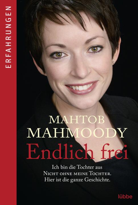 Produktbild Endlich frei (Deutsch, Heide Horn, Rita Seuss, Mahtob Mahmoody, 2016)
