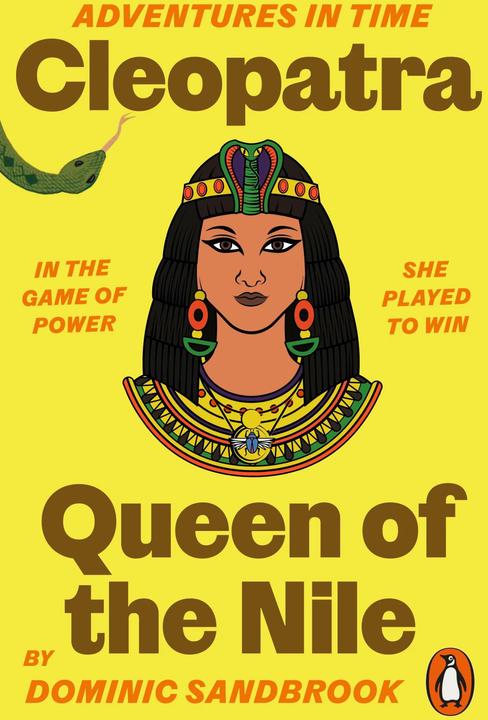 Produktbild Adventures in Time: Cleopatra, Queen of the Nile (Dominic Sandbrook, Englisch)