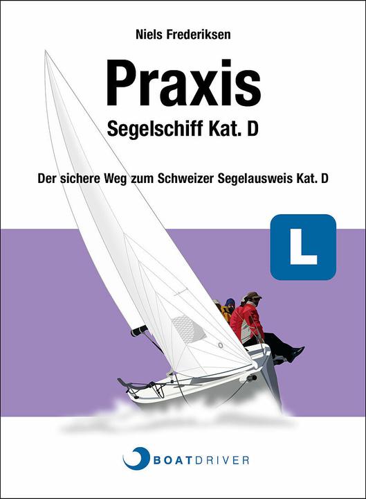 Produktbild - Praxisbuch: Segelschiff Kat. D (Deutsch, Niels Frederiksen, BoatDriver GmbH, 2025)