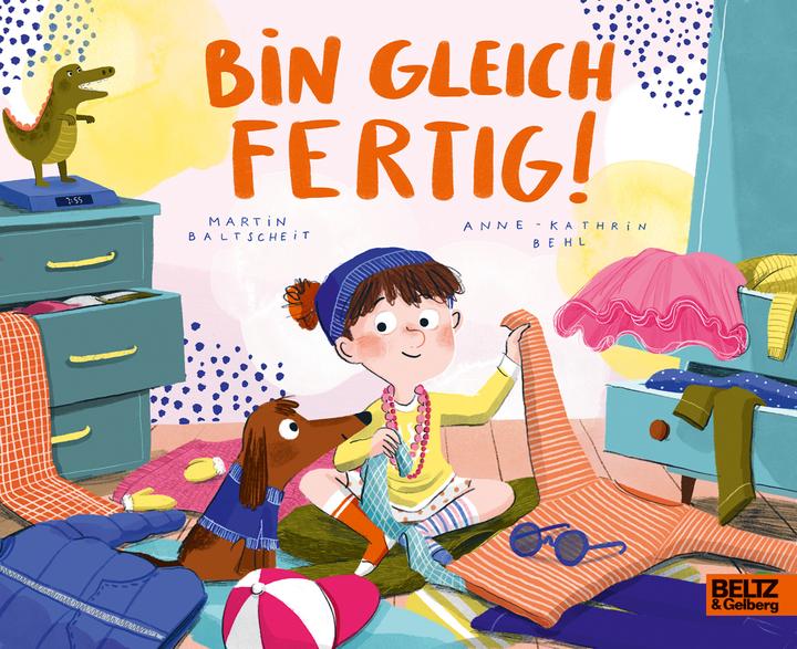 Produktbild Bin gleich fertig! (Deutsch, Martin Baltscheit, Anne-Kathrin Behl, 2021)