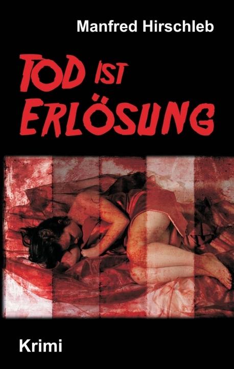 Produktbild Tod ist Erlösung (Manfred Hirschleb, 2018)