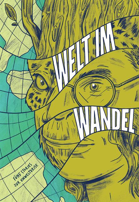 Produktbild Welt im Wandel (Deutsch, Young Academy for Sustainability Research, Matthias Kranke, Lea Breitsprecher, Javier Francisco, Ida Wallin, Sarah May, Cristina Espinosa, 2024)