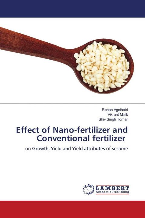 Image du produit Effect of Nano-fertilizer and Conventional fertilizer (Vikrant Malik, Rohan Agnihotri, Shiv Singh Tomar, 2023)