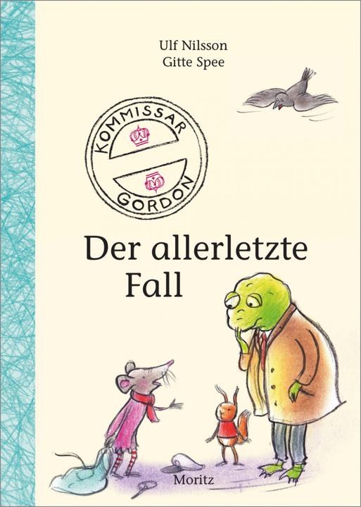 Produktbild Kommissar Gordon, der allerletzte Fall (Deutsch, Ulf Nilsson, Gitte Spee, Ole Könnecke, 2022)