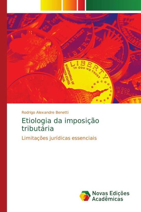 Actual product image Etiologia da imposição tributária (Rodrigo Alexandre Benetti, 2016)