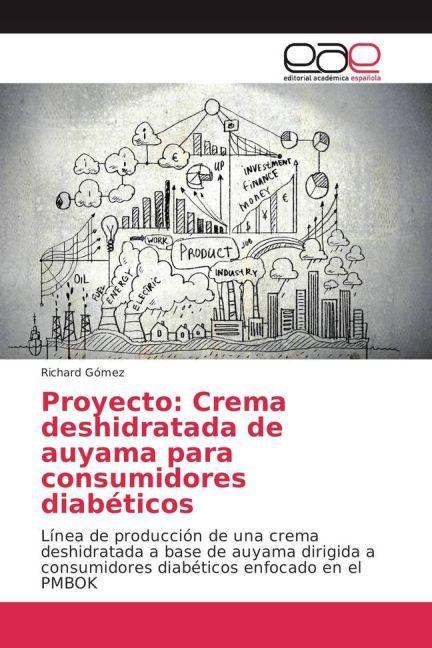 Actual product image Proyecto: Crema deshidratada de auyama para consumidores diabéticos (Richard Gómez, 2016)