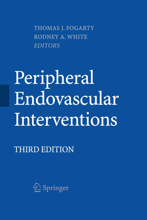 Produktbild Peripheral Endovascular Interventions (Englisch, Thomas J. Fogarty, Rodney A. White, 2016)