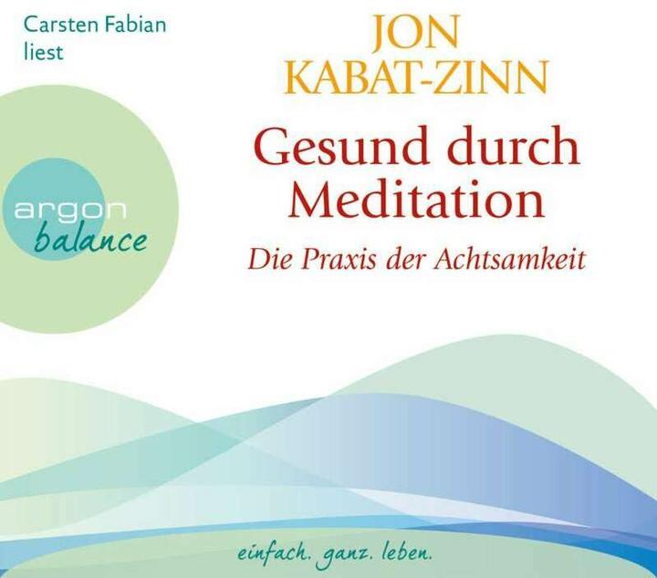 Produktbild Gesund durch Meditation (Kabat-Zinn, Carsten Fabian, Horst Kappen, Dorothea Gädeke, Deutsch)