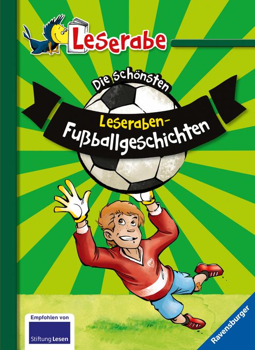 Produktbild Ravensburger Die schönsten Leseraben-Fussballgeschichten (Deutsch, Jan Sasse, Fabian Lenk, Leopé, Heribert Schulmeyer, Manfred Mai, Heike Wiechmann, 2019)