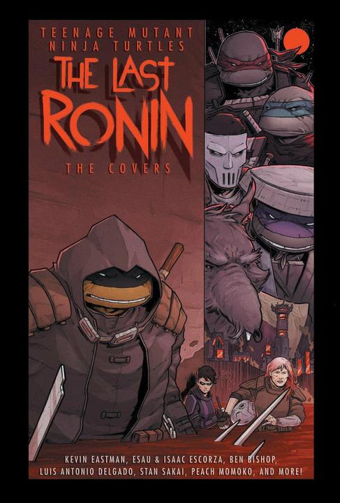 Image du produit Teenage Mutant Ninja Turtles : The Last Ronin -- Les couvertures (Isaac Escorza, Esau Escorza, Kevin Eastman, Anglais)