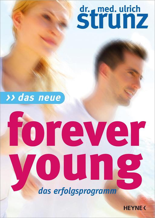 Produktbild Das Neue Forever Young (Deutsch, Ulrich Strunz, 2014)