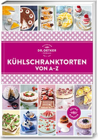 Produktbild Dr. Oetker Kühlschranktorten von A-Z (Deutsch, Dr. Oetker, 2017)