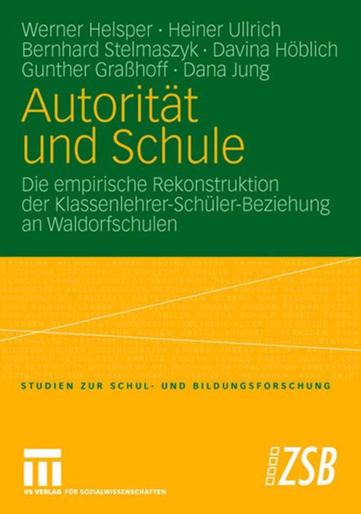 Produktbild Autorität und Schule (Deutsch, Heiner Ullrich, Bernhard Stelmaszyk, Dana Jung, Davina Höblich, Werner Helsper, Gunther Grasshoff, 2007)