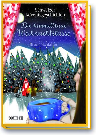 Produktbild Die himmelblaue Weihnachtstasse (Deutsch, Bruno Schlatter-Gomez, 2017)