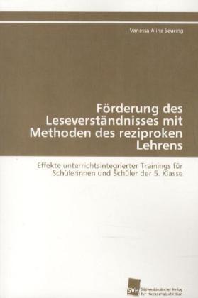 Actual product image Förderung des Leseverständnisses mit Methoden des reziproken Lehrens (German, Vanessa Aline Seuring, 2011)