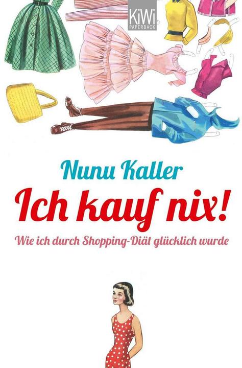 Produktbild Ich kauf nix! (Deutsch, Nunu Kaller, 2013)