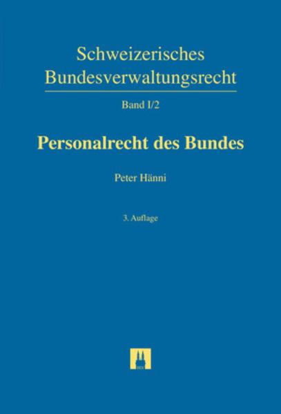 Produktbild Personalrecht des Bundes (Deutsch, Prof. Dr. iur. Peter Hänni, 2017)