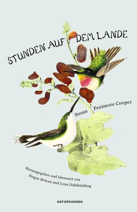 Produktbild Stunden auf dem Lande (Deutsch, Judith Schalansky, Jürgen Brôcan, Lena Dahlbüdding, Susan Fenimore Cooper, 2024)