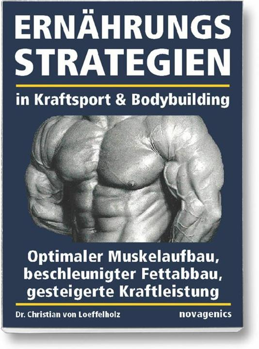 Produktbild Ernährungsstrategien in Kraftsport und Bodybuilding (Deutsch, Christian von Loeffelholz, 2022)