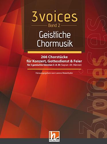 Produktbild 3 voices Band 2 - Geistliche Chormusik (Deutsch, Lorenz Maierhofer, 2017)