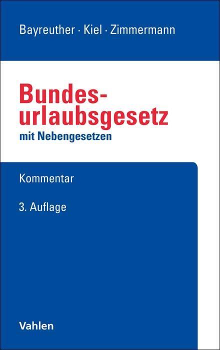 Produktbild BUrlG - Bundesurlaubsgesetz mit Nebengesetzen (Deutsch, Wolfgang Leinemann, Frank Bayreuther, Rüdiger Linck, Heinrich Kiel, Ralf Zimmermann, 2024)