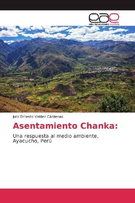 Produktbild Asentamiento Chanka: (Deutsch, Julio Ernesto Valdez Cárdenas, 2017)